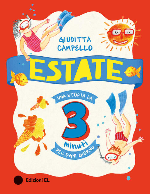 Estate. Una Storia Da 3 Minuti Per Ogni Giorno Giuditta Campello El 2026
