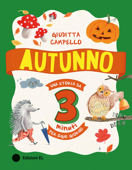 Autunno. Una Storia Da 3 Minuti Per Ogni Giorno Giuditta Campello El 2026