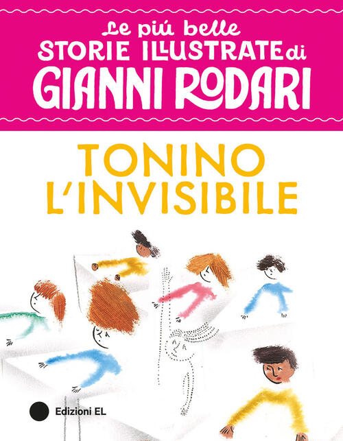 Tonino L'invisibile. Stampatello Maiuscolo Gianni Rodari, Alessandro Sanna El