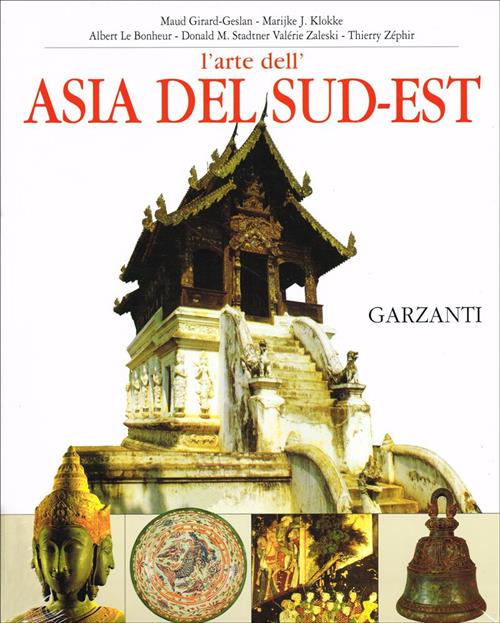 L'arte Dell'asia Del Sud Est M. Girard-Geslan, M. J. Klokke, A. Le Bonheur Gar