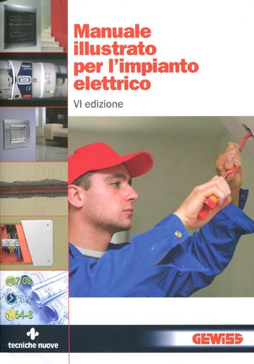 Manuale Illustrato Per L'impianto Elettrico Tecniche Nuove 2012