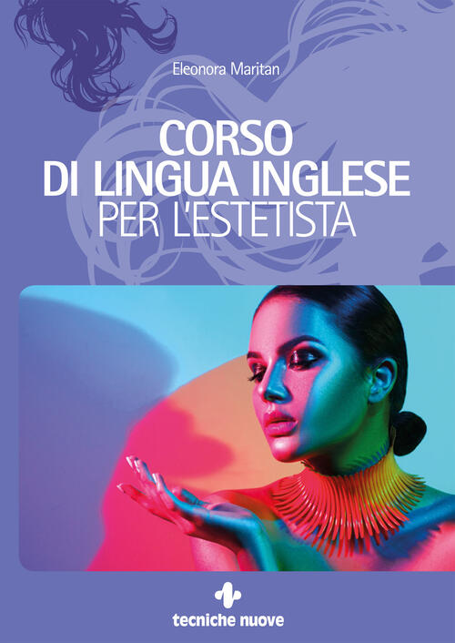 Corso Di Lingua Inglese Per L'estetista Eleonora Maritan Tecniche Nuove 2020