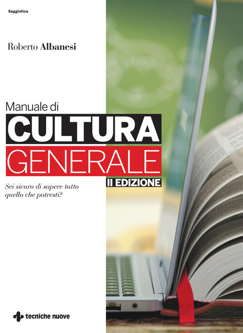 Manuale Di Cultura Generale Roberto Albanesi Tecniche Nuove 2023