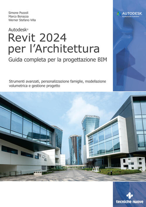 Autodesk Revit 2024 Per L'architettura. Guida Completa Per La Progettazione Bi