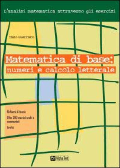Matematica Di Base: Numeri E Calcolo Letterale Italo Guerriero Alpha Test 2002