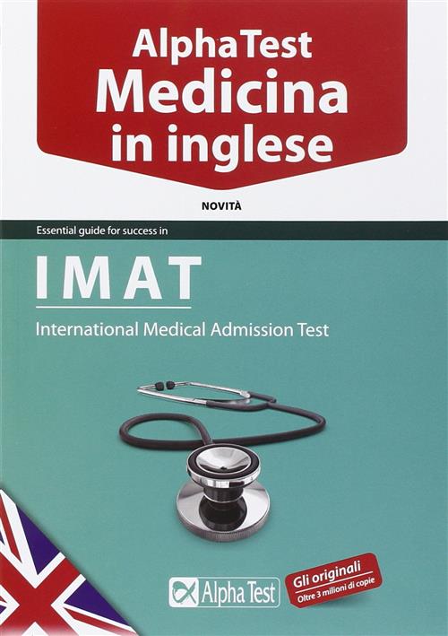 Alpha Test. Medicina In Inglese. Imat International Medical Admission Test