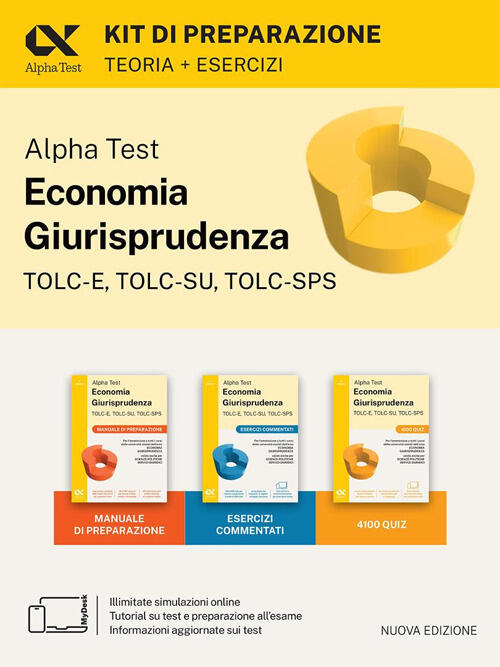 Alpha Test. Economia Giurisprudenza. Tolc-E, Tolc-Su, Tolc-Sps. Kit Di Prepara