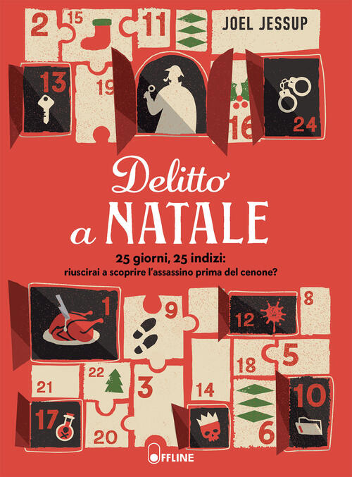 Delitto A Natale. 25 Giorni, 25 Indizi: Riuscirai A Scoprire L'assassino Prima