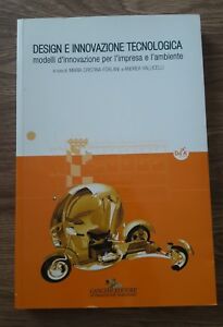 Design E Innovazione Tecnologica. Modelli D'innovazione Per L'impresa