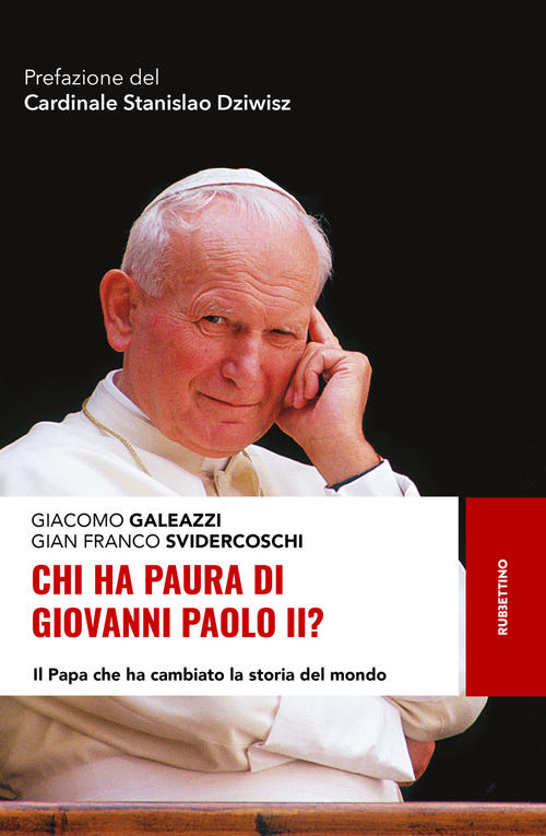 Chi Ha Paura Di Giovanni Paolo Ii? Il Papa Che Ha Cambiato La Storia Del Mondo