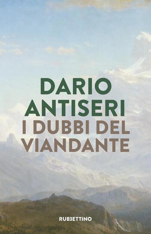 I Dubbi Del Viandante Dario Antiseri Rubbettino 2025