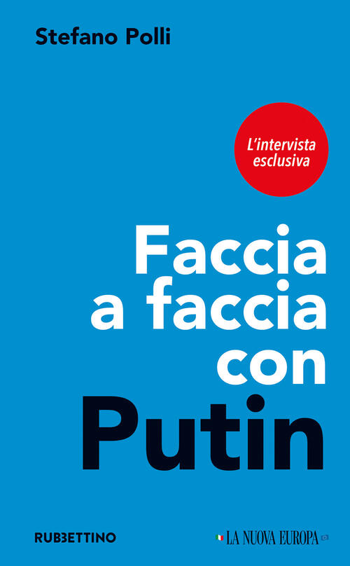 Faccia A Faccia Con Putin. L'intervista Esclusiva Stefano Polli Rubbettino 202
