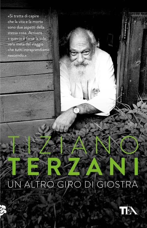 Un Altro Giro Di Giostra. Viaggio Nel Male E Nel Bene Del Nostro Tempo Tiziano