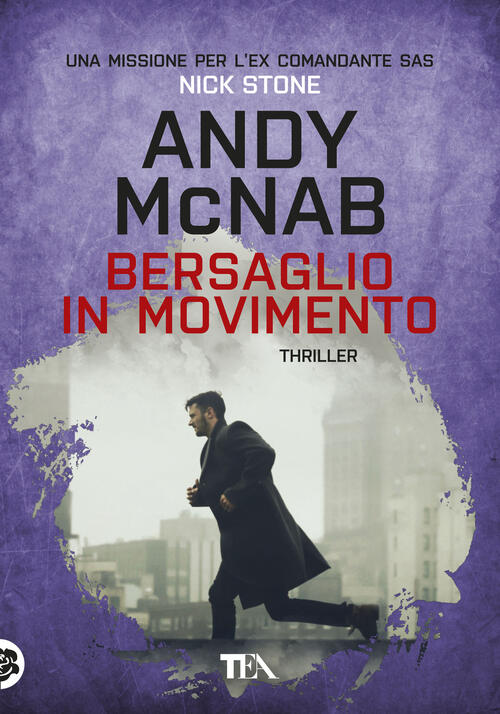 Bersaglio In Movimento. Una Missione Per L'ex Comandante Sas Nick Stone