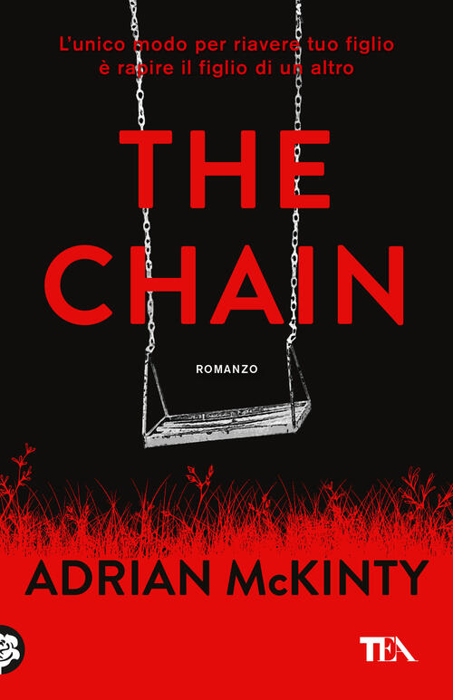 The Chain. Ediz. Italiana Adrian Mckinty Tea 2020
