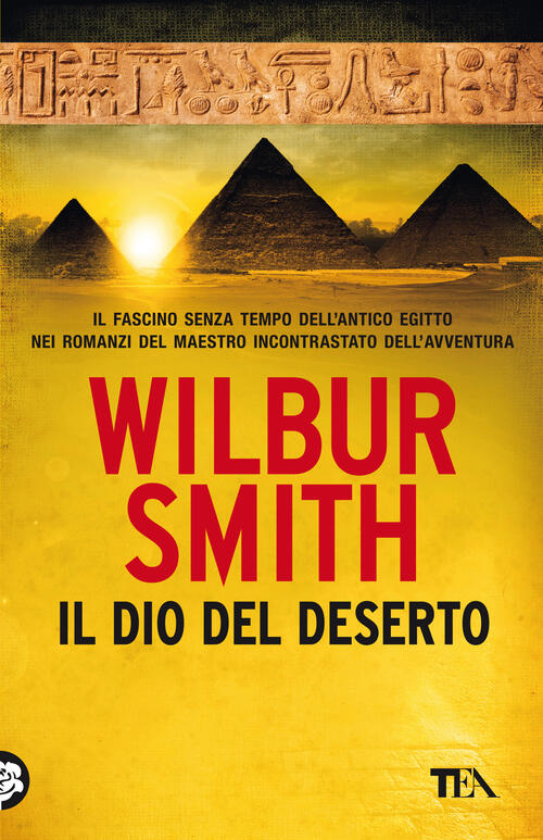 Il Dio Del Deserto. Nuova Ediz. Wilbur Smith Tea 2021