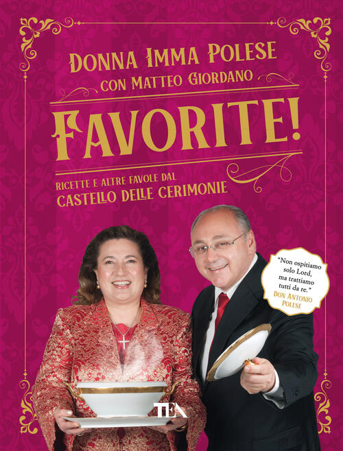 Favorite! Ricette E Altre Favole Dal Castello Delle Cerimonie Imma Polese Tea
