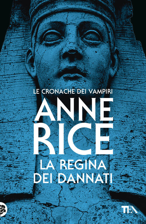 La Regina Dei Dannati. Le Cronache Dei Vampiri Anne Rice Tea 2026