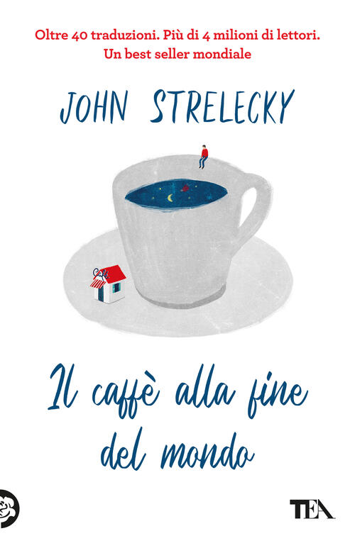 Il Caffe Alla Fine Del Mondo John P. Strelecky Tea 2023