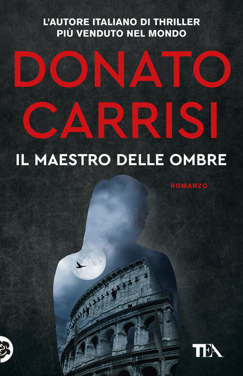 Il Maestro Delle Ombre. La Trilogia Di Marcus Donato Carrisi Tea 2023