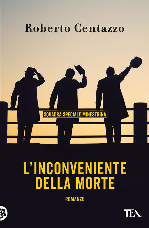 L'inconveniente Della Morte. Squadra Speciale Minestrina Roberto Centazzo Tea