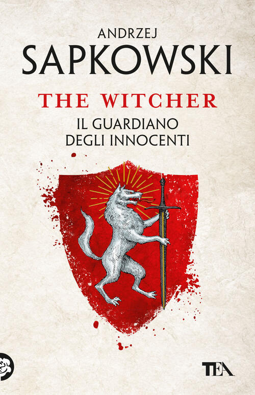 Il Guardiano Degli Innocenti. The Witcher. Vol. 1 Andrzej Sapkowski Tea 2023