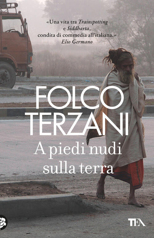 A Piedi Nudi Sulla Terra Folco Terzani Tea 2024