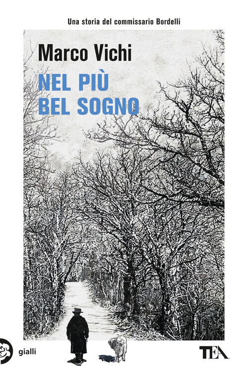 Nel Piu Bel Sogno. Una Nuova Avventura Del Commissario Bordelli