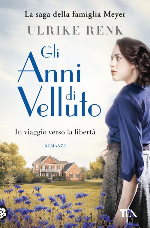 Gli Anni Di Velluto. Il Destino Di Una Famiglia Ulrike Renk Tea 2024