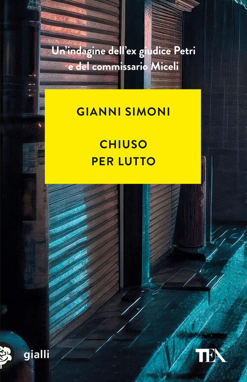 Chiuso Per Lutto. Un Caso Di Petri E Miceli Gianni Simoni Tea 2024