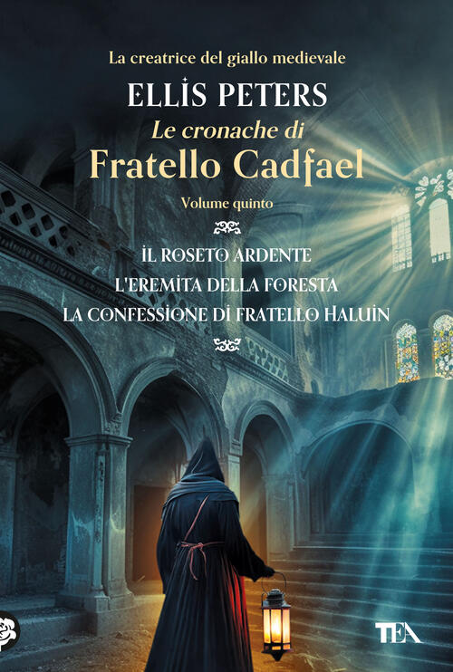 Le Cronache Di Fratello Cadfael. Vol. 5: Il Roseto Ardente-L'eremita Della For