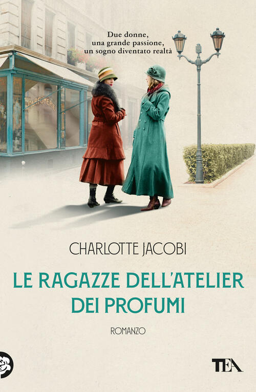 Le Ragazze Dell'atelier Dei Profumi Charlotte Jacobi Tea 2024