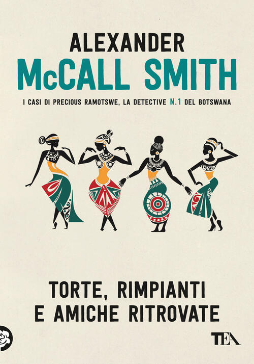 Torte, Rimpianti E Amiche Ritrovate Alexander Mccall Smith Tea 2024