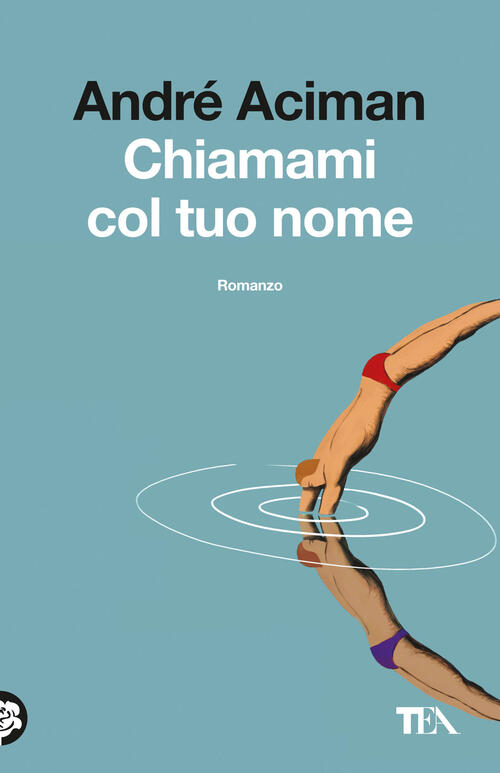 Chiamami Col Tuo Nome Andre Aciman Tea 2024