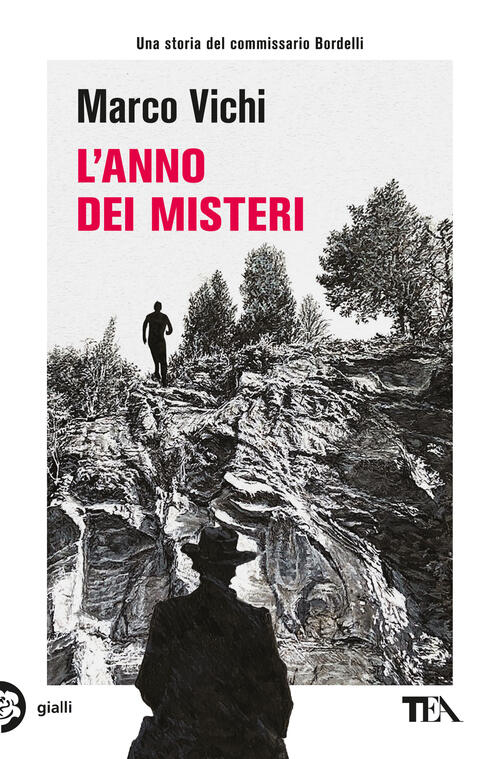 L'anno Dei Misteri. Un'indagine Del Commissario Bordelli Marco Vichi Tea 2024