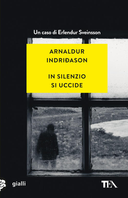 In Silenzio Si Uccide. I Casi Dell'ispettore Erlendur Sveinsson. Vol. 14 Arnal
