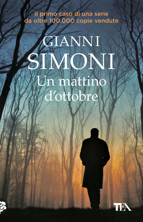 Un Mattino D'ottobre. I Casi Di Petri E Miceli. Vol. 1 Gianni Simoni Tea 2024