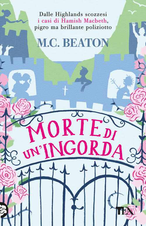 Morte Di Un'ingorda. I Casi Di Hamish Macbeth M. C. Beaton Tea 2025