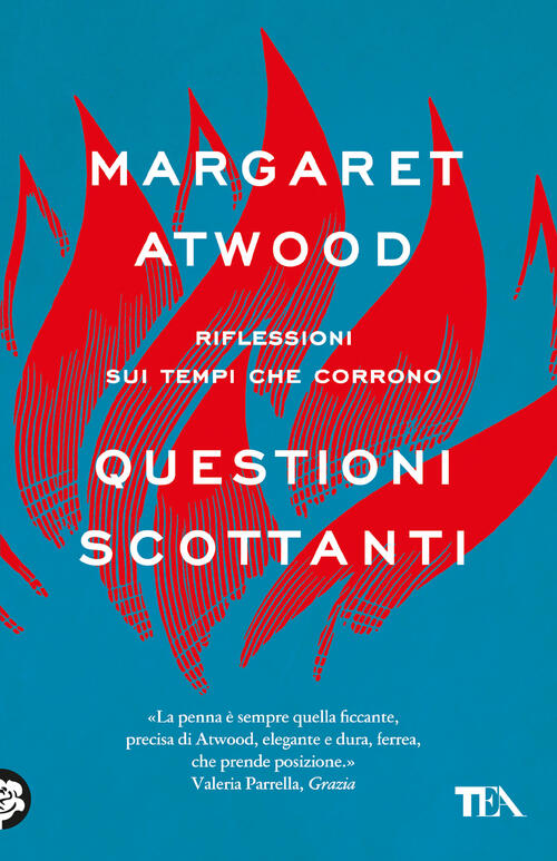 Questioni Scottanti. Riflessioni Sui Tempi Che Corrono Margaret Atwood Tea 202