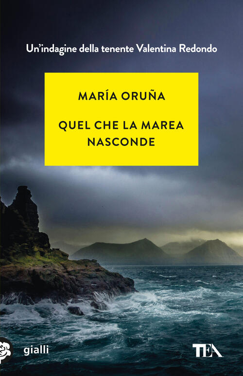 Quel Che La Marea Nasconde. Un'indagine Di Valentina Redondo Maria Oruña Tea 2