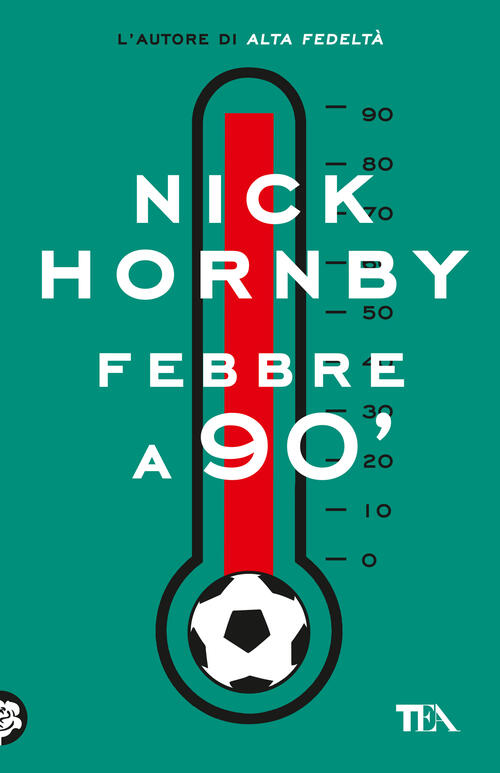 Febbre A 90' Nick Hornby Tea 2024