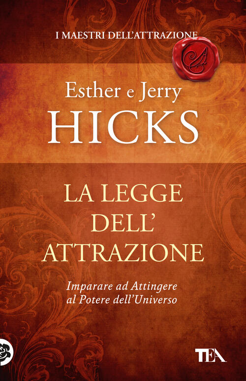 La Legge Dell'attrazione Esther Hicks Tea 2024
