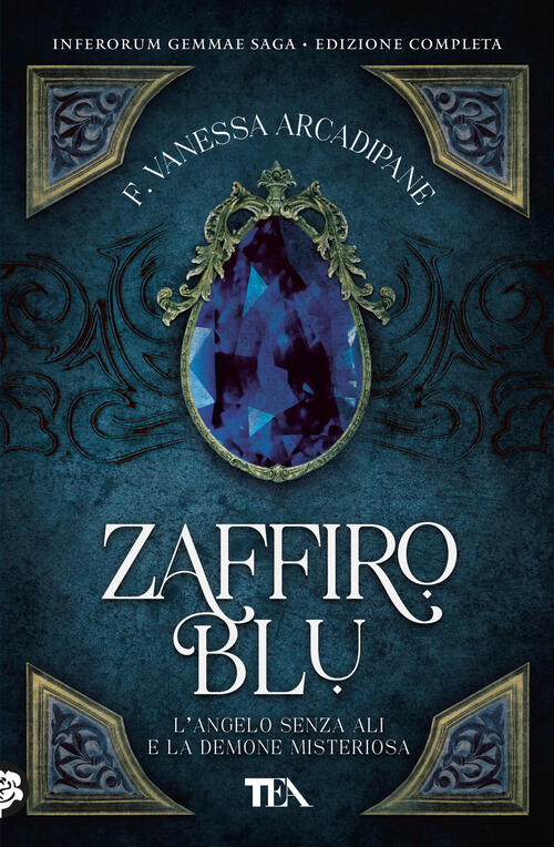 Zaffiro Blu. L'angelo Senza Ali E La Demone Misteriosa F. Vanessa Arcadipane T