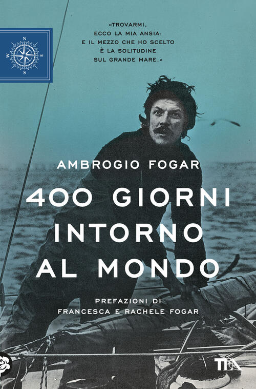 400 Giorni Intorno Al Mondo Ambrogio Fogar Tea 2024