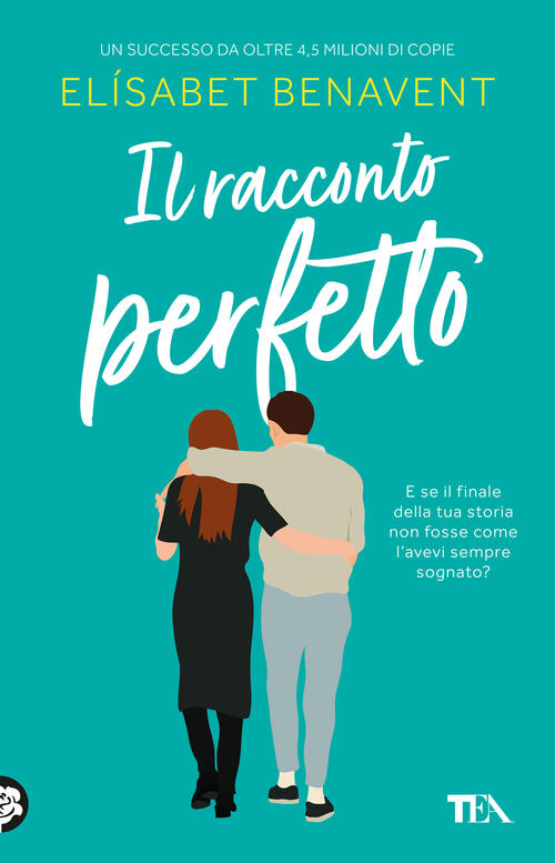 Il Racconto Perfetto Elisabet Benavent Tea 2025