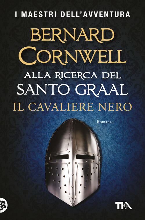 Il Cavaliere Nero. Alla Ricerca Del Santo Graal Bernard Cornwell Tea 2025