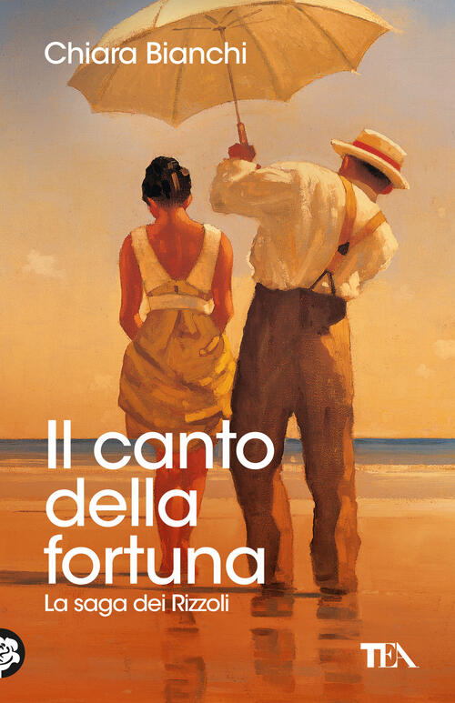 Il Canto Della Fortuna. La Saga Dei Rizzoli Chiara Bianchi Tea 2025