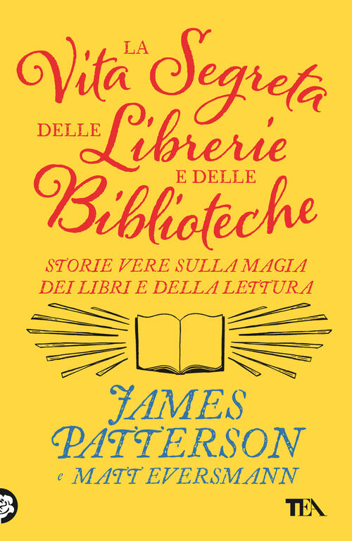 La Vita Segreta Delle Librerie E Delle Biblioteche. Storie Vere Sulla Magia De