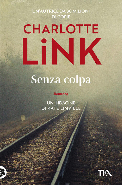 Senza Colpa. Le Indagini Di Kate Linville Charlotte Link Tea 2025