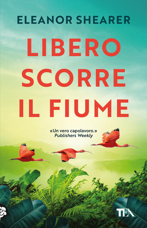 Libero Scorre Il Fiume Eleanor Shearer Tea 2025